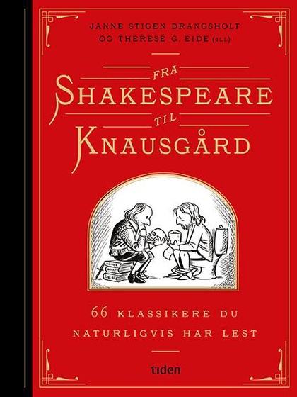 Fra Shakespeare til Knausgård : 66 klassikere du naturligvis har lest