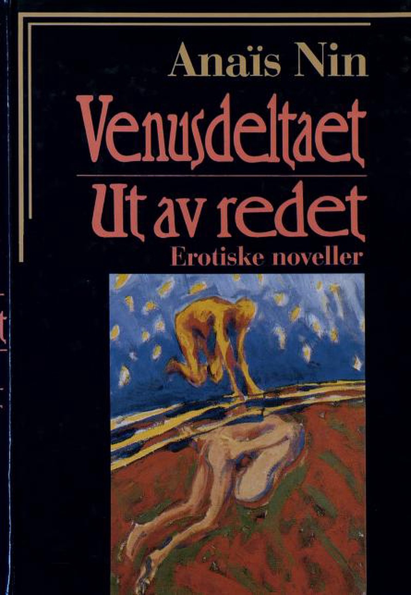 Venusdeltaet ; Ut av redet : erotiske noveller